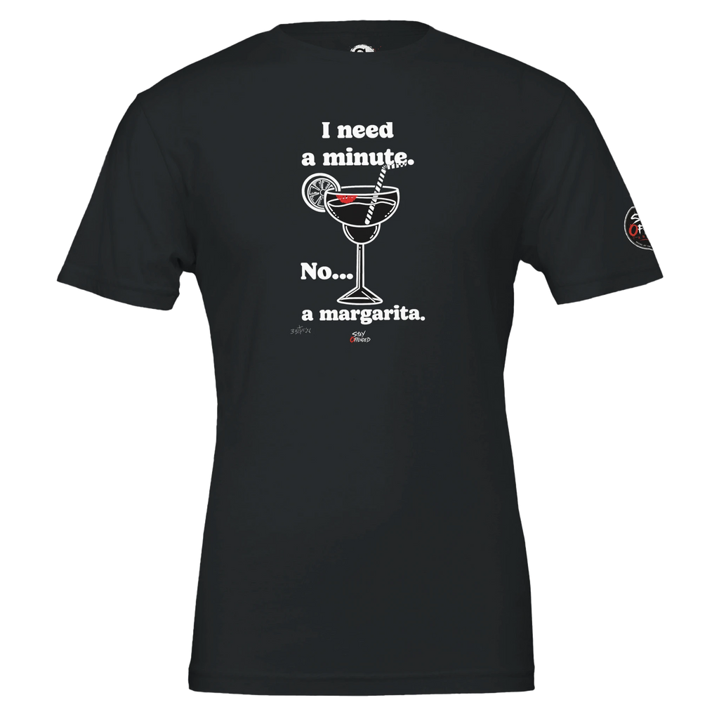 I Need a Minute T-shirt product view