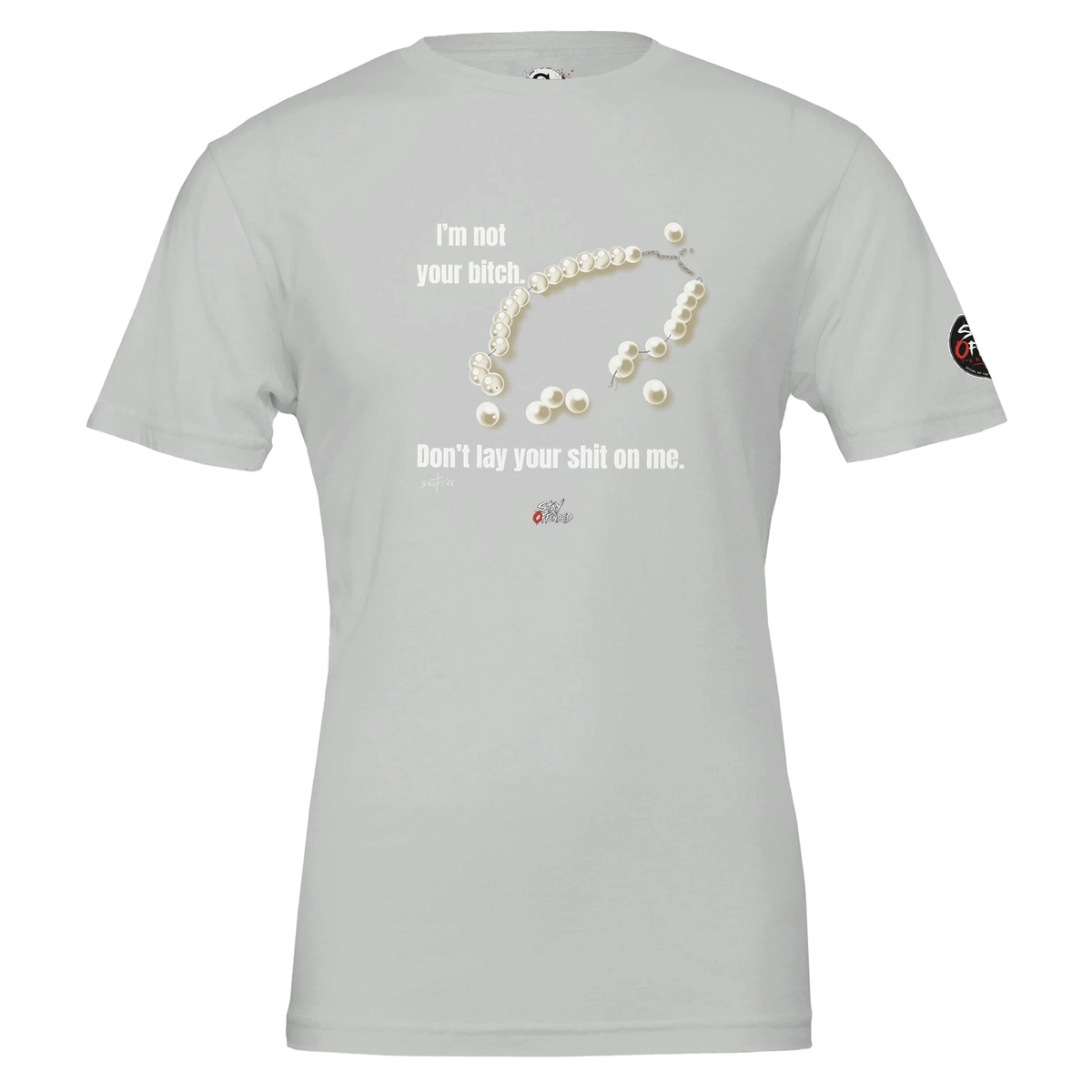 I'm Not Your Bitch T-shirt product view